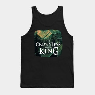 The Crownless Shall Be King - Fantasy Tank Top